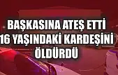 Başkasına ateş etti, 16 yaşındaki kardeşini öldürdü