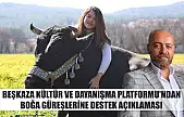 Beşkaza Kültür ve Dayanışma Platformu'ndan boğa güreşlerine destek açıklaması