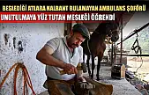 Beslediği atlara nalbant bulamayan ambulans şoförü, unutulmaya yüz tutan mesleği öğrendi