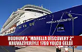 Bodrum'a 'Marella Discovery 2' kruvaziyeriyle 1769 yolcu geldi