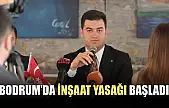 Bodrum'da inşaat yasağı başladı