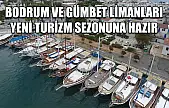 Bodrum ve Gümbet Limanları Yeni Turizm Sezonuna Hazır