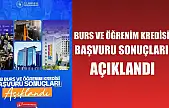 Burs ve öğrenim kredisi başvuru sonuçları açıklandı