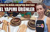 Çalış'ta doğal ahşaptan üretilen el yapımı ürünler
