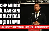 CHP Muğla İl Başkanı Balcı'dan Açıklama: 'Cumhuriyet'in Meydanları Boş Değil, Biz Buradayız!'