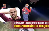 Cüzdanı ve telefonu bulunmuştu, cansız bedenine de ulaşıldı