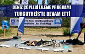 Deniz Çöpleri İzleme Programı Turgutreis'te devam etti