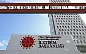 DMM: 'İşlenmeyen tarım arazileri üretime kazandırılıyor'