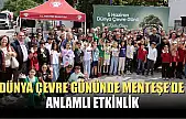Dünya Çevre Gününde Menteşe'de anlamlı etkinlik