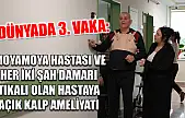 Dünyada 3. vaka: Moyamoya hastası ve her iki şah damarı tıkalı olan hastaya açık kalp ameliyatı