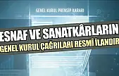Esnaf ve Sanatkârların genel kurul çağrıları resmî ilandır