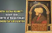Fatih Sultan Mehmet'i tasvir eden portre ve madalyonlar Londra'da sergileniyor