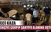Feci kaza, bekçiye çarpıp şantiye alanına uçtu