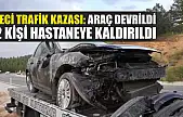 Feci Trafik Kazası: Araç Devrildi, 2 Kişi Hastaneye Kaldırıldı