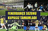 Fenerbahçe sezonu kupasız tamamladı