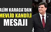 Fethiye Belediye Başkanı Alim Karaca'dan Mevlid Kandili Mesajı
