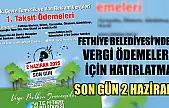 Fethiye Belediyesi'nden Vergi Ödemeleri için hatırlatma: Son Gün 2 Haziran