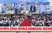 Fethiye, canlı yayınla ekranlara taşındı