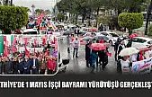 Fethiye'de 1 Mayıs İşçi Bayramı yürüyüşü gerçekleşti