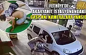 Fethiye'de akaryakıt istasyonundaki gasp anı kameralara yansıdı