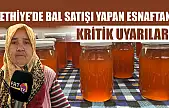 Fethiye'de Bal Satışı Yapan Esnaftan Kritik Uyarılar!