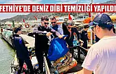Fethiye'de deniz dibi temizliği yapıldı