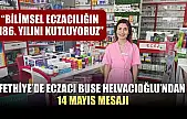 Fethiye'de Eczacı Buse Helvacıoğlu'ndan 14 Mayıs Mesajı: 'Bilimsel Eczacılığın 186. Yılını Kutluyoruz'