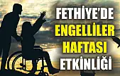 Fethiye'de Engelliler Haftası Etkinliği