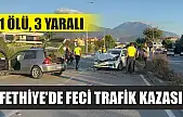 Fethiye'de feci trafik kazası: 1 ölü, 3 yaralı