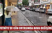 Fethiye'de gün ortasında hava değişimi