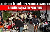 Fethiye'de ikinci el pazarında satışlar Günlükbaşıspor yararına