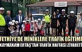 Fethiye'de Miniklere Trafik Eğitimi: Kaymakam Ertaş'tan Trafik Haftası Ziyareti