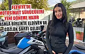 Fethiye'de motosiklet sürücüleri yeni döneme hazır: Kaskla birlikte eldiven ve gözlük şartı geldi