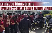 Fethiye'de Öğrencilere Güvenli Motosiklet Sürüş Eğitimi Verildi