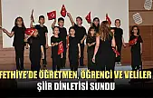 Fethiye'de öğretmen, öğrenci ve veliler şiir dinletisi sundu