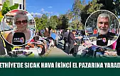 Fethiye'de sıcak hava ikinci el pazarına yaradı