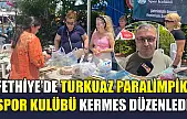 Fethiye'de Turkuaz Paralimpik Spor Kulübü Kermes Düzenledi
