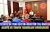 Fethiye'de Yeni Eğitim-Öğretim Yılı Öncesi Asayiş ve Trafik Tedbirleri Görüşüldü