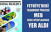 Fethiye'deki Tasarruf Projesi MEB Ders Kitaplarında Yer Aldı