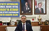 Fethiye Kaymakamı İsmail Hakkı Ertaş Ordu'ya Atandı, Yeni Fethiye Kaymakamı Fatih Akkaya Oldu