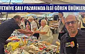 Fethiye Salı pazarında ilgi gören ürünler