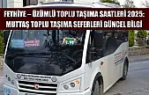 Fethiye – Üzümlü Toplu Taşıma Saatleri 2025: Muttaş Toplu Taşıma Seferleri Güncel Bilgi