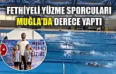 Fethiyeli Yüzme Sporcuları Muğla'da Derece Yaptı