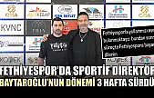 Fethiyespor'da Sportif Direktör Baytaroğlu'nun Dönemi 3 Hafta Sürdü