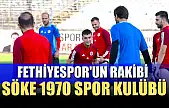 Fethiyespor'un Rakibi Söke 1970 Spor Kulübü
