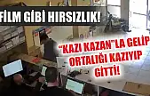 Film gibi hırsızlık! 'Kazı Kazan'la gelip ortalığı kazıyıp gitti!