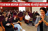 FTSO'nun hijyen eğitimine 45 kişi katıldı