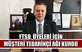 FTSO, üyeleri için müşteri tedarikçi ağı kurdu