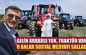 Gelin arabası yok, traktör var! O anlar sosyal medyayı salladı