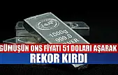 Gümüşün ons fiyatı 51 doları aşarak rekor kırdı